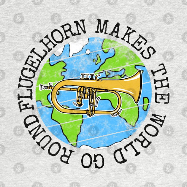 Flugelhorn Makes The World Go Round, Hornist Earth Day by doodlerob